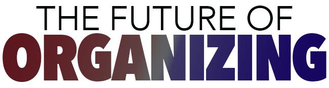 Future of Organizing banner